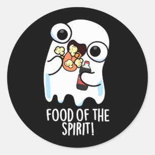 Food Of The Spirit Funny Ghost Pun Dark BG Classic Round Sticker