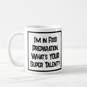Food Preparation Worker Super Talent. Coffee Mug