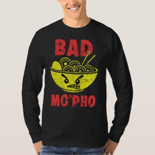 Food Pun Bad Mo Pho Vietnamese Dish Noddles Cuisin T-Shirt