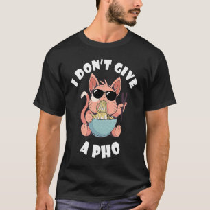Food Pun Cat Pho Bowl Pho Soup Vietnamese Food T-Shirt