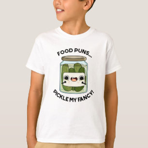Food Puns Pickle My Fancy Funny Food Pun  T-Shirt