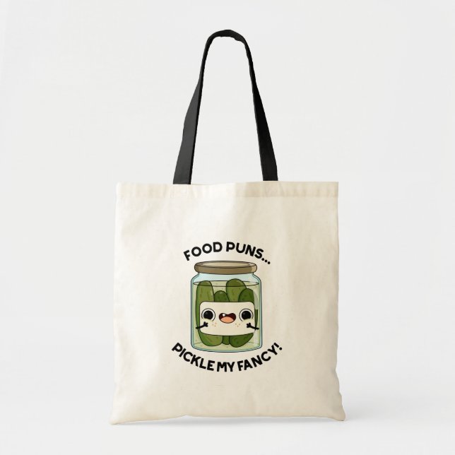 Food Puns Pickle My Fancy Funny Food Pun  Tote Bag (Front)