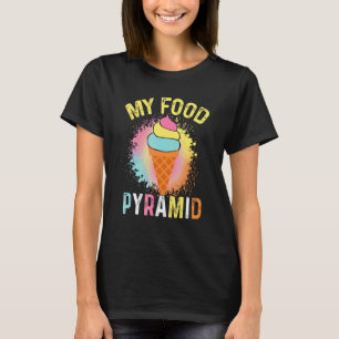 Food Pyramid Ice Cream For Ice Cream T-Shirt
