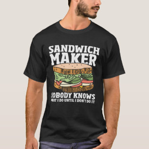 Food Sandwich Making Make Me A Sammich Sandwich M T-Shirt