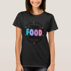 Food Services Team Cafeteria Crew Helper School Ad T-Shirt