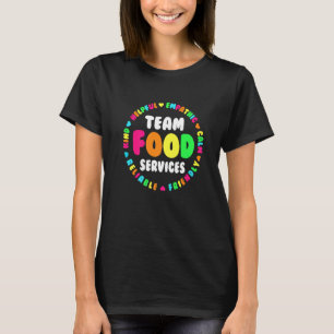 Food Services Team Cafeteria Crew Helper School Ad T-Shirt