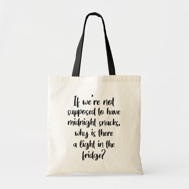 Food Snacks Quote // Funny Quote Gift Tote Bag (Front)