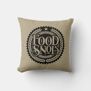 Food Snob - funny food lover Cushion