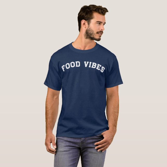 Food Vibes Foodie T-Shirt (Front Full)