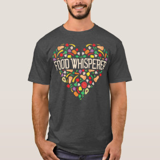 Food Whisperer Vegan Vegetarian Nutritionist  T-Shirt