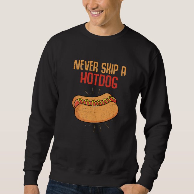Foodie Hot Dog Franks Sausage Fast Food Hotdog Sweatshirt (Front)