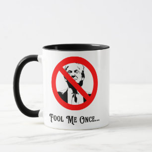 Fool Me Once Anti-Trump Mug