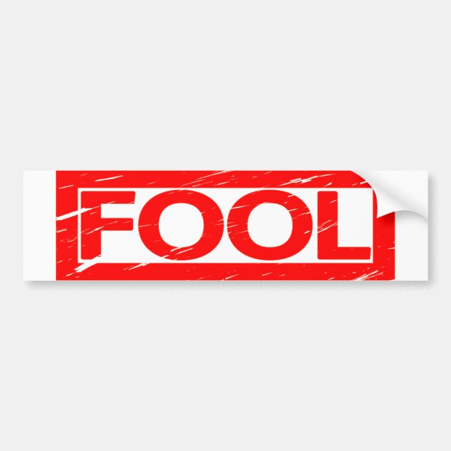 Fool Stamp Bumper Sticker (Front)
