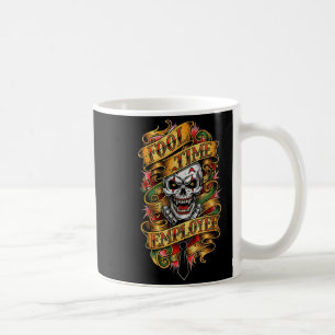 Fool Time Employee Funny Office Humor  Coffee Mug