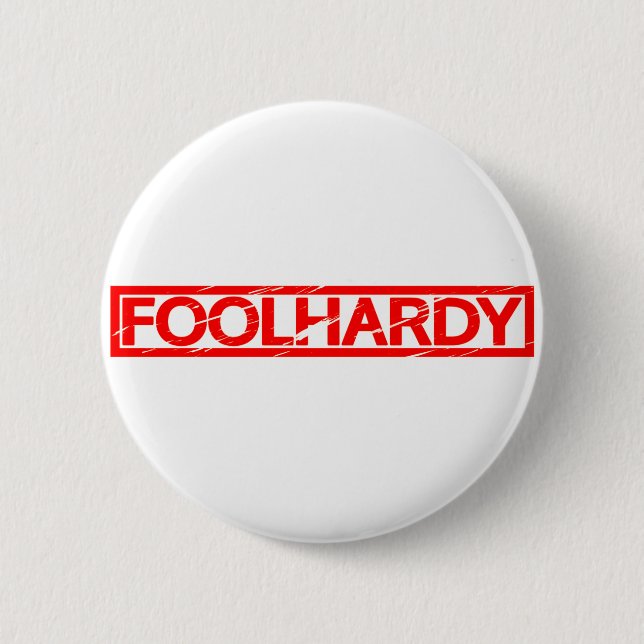 Foolhardy Stamp 6 Cm Round Badge (Front)