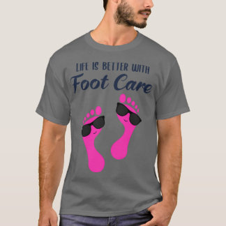 Foot Care Pedicure Podiatrist Nail Salon Gift 1 T-Shirt