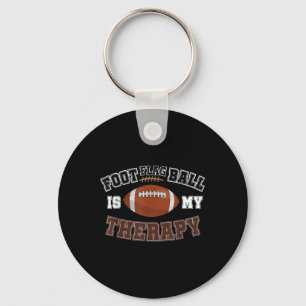 Foot Flag Ball Is My Therapy Funny Flag Football _ Key Ring