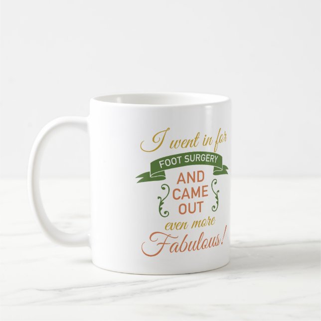 Foot Surgery Fabulous Recovery (Green) Coffee Mug (Left)