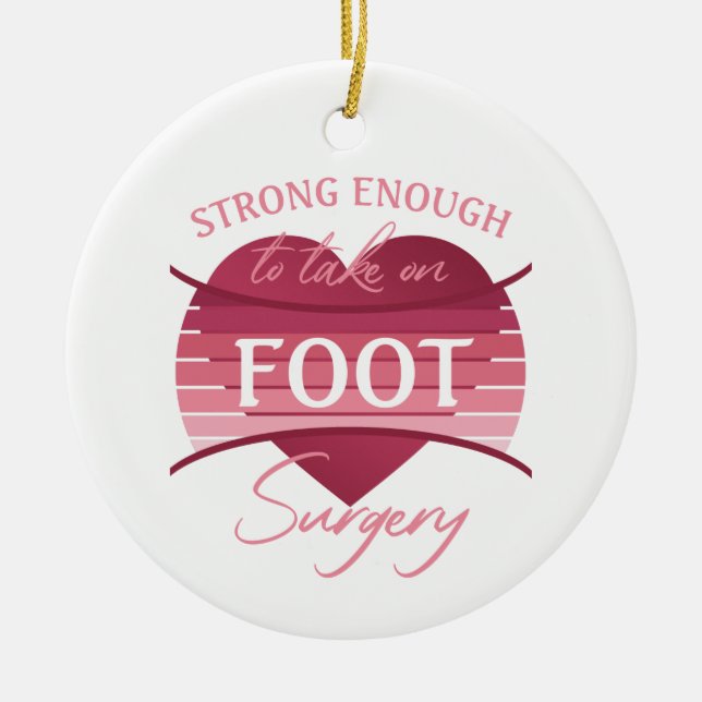 Foot Surgery Recovery For Women Ceramic Ornament (Front)