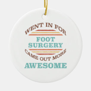 Foot Surgery Recovery Humour Ceramic Ornament
