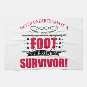 Foot Surgery Survivor Tea Towel