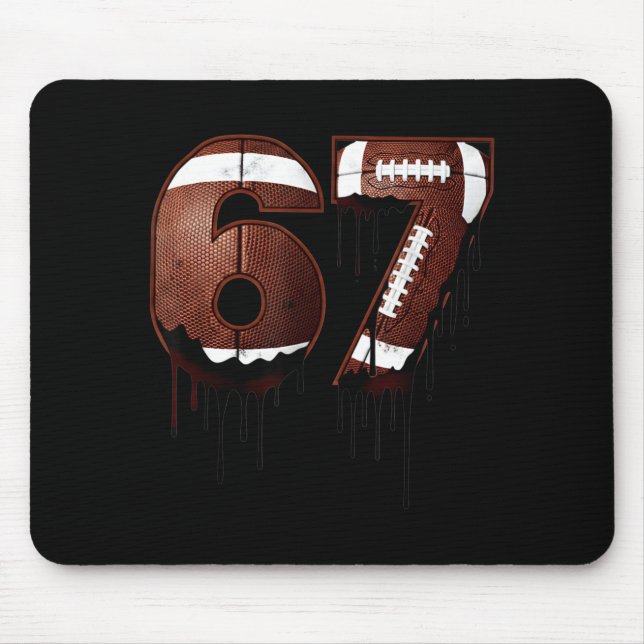 Football 67 Six Seven Funny Gen Alpha Meme Drip  Mouse Pad (Front)