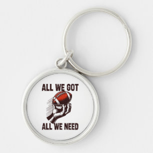 Football All we got All we Need Key Ring