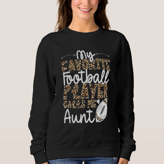 Football Aunt Football Player Leopard Pattern Foot Sweatshirt (Front)