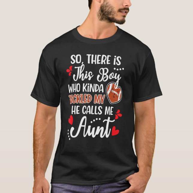 Football Aunt Of A Football Player Calls Me Aunt T-Shirt (Front)