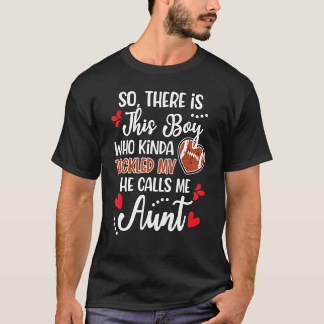 Football Aunt Of A Football Player Calls Me Aunt T-Shirt (Front)
