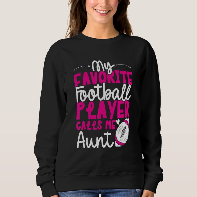 Football Aunt of Football Player Football Auntie Sweatshirt (Front)