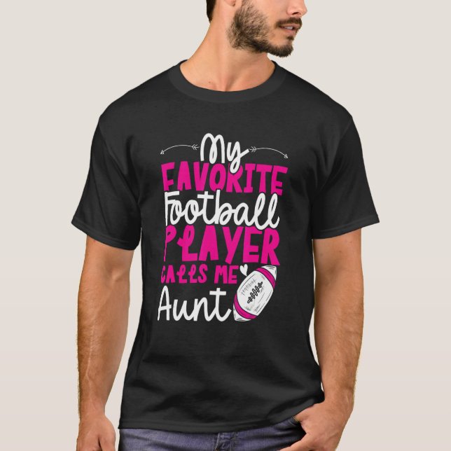 Football Aunt of Football Player Football Auntie T-Shirt (Front)