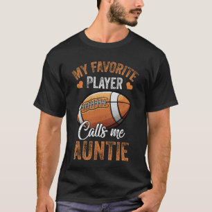 Football Auntie Funny My Favourite Player Calls Me T-Shirt