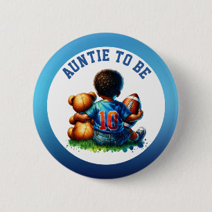 Football Baby Boy and Teddy Baby Aunt to be 6 Cm Round Badge