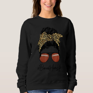Football Bonus Mum Life With Leopard Messy Bun Mot Sweatshirt