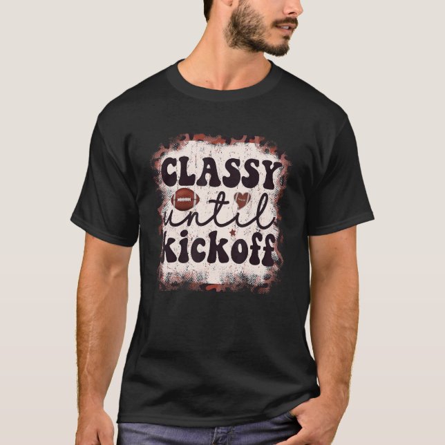 Football Classy Until Kickoff Leopard Football for T-Shirt (Front)
