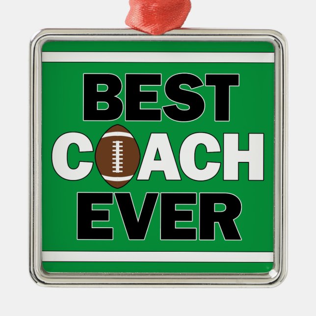 Football Coach BEST COACH EVER Sports Christmas Metal Ornament (Front)