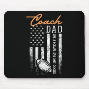 Football Coach Dad Like A Normal Dad Only Cooler U Mouse Pad
