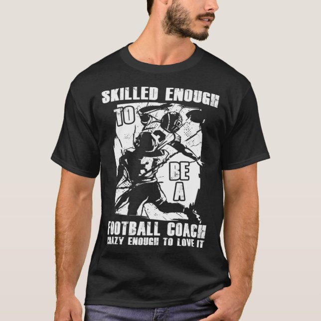 Football Coach Quotes Game Player Training Field T-Shirt (Front)