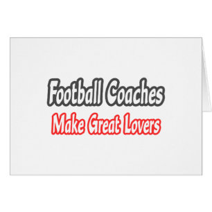 Football Coaches...Great Lovers