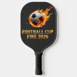 Football Cup Fire 2026 World Cup Soccer Ball Pickleball Paddle