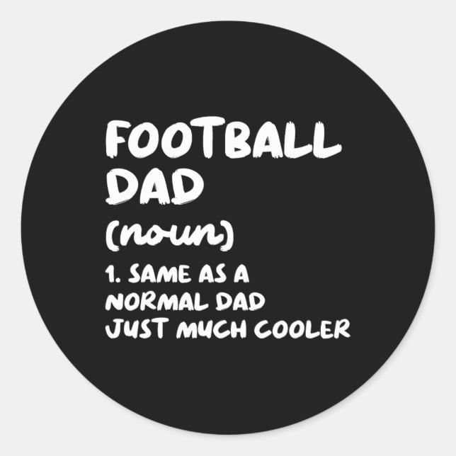 Football Dad Definition Funny  Classic Round Sticker (Front)