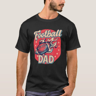 Football Dad Football Player T-Shirt