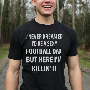 Football Dad Funny Dad Joke T-Shirt