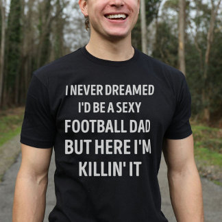 Football Dad Funny Dad Joke T-Shirt