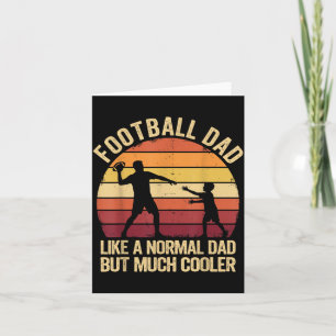 Football Dad Like A Normal Dad But Much Cooler Card