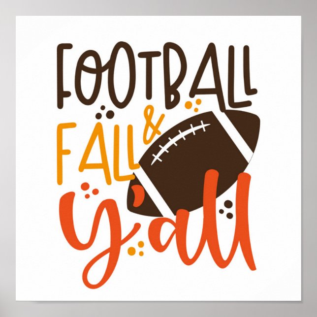 Football Fall & Y'all Poster (Front)