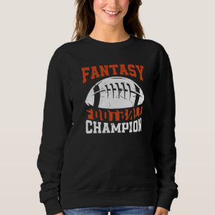 Football Fantasy Football Champion Draught Legends Sweatshirt