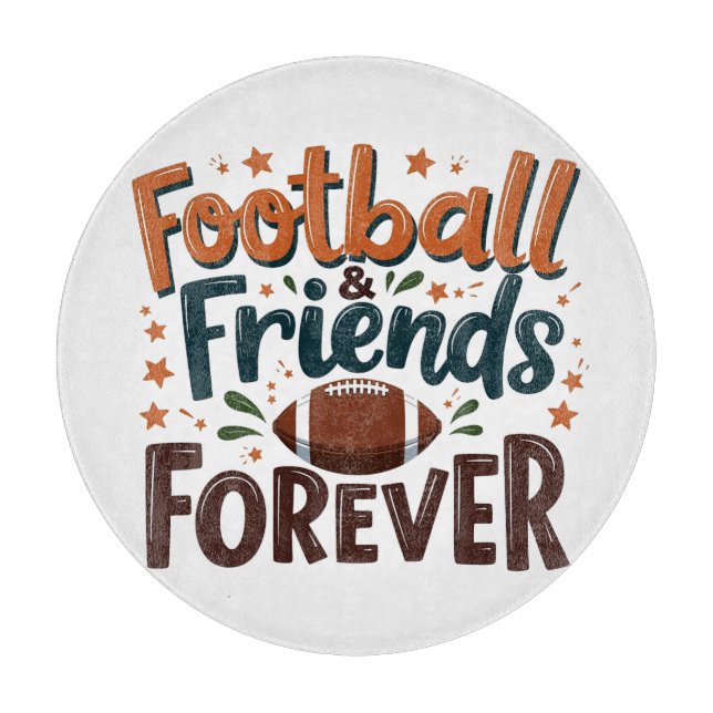 Football Friends Forever Fantasy Football Season  Cutting Board (Front)