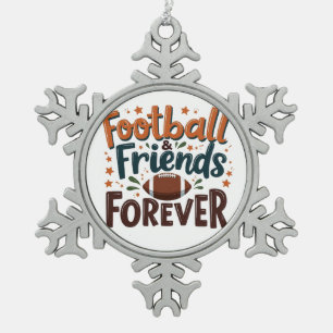 Football Friends Forever Fantasy Football Season  Snowflake Pewter Christmas Ornament